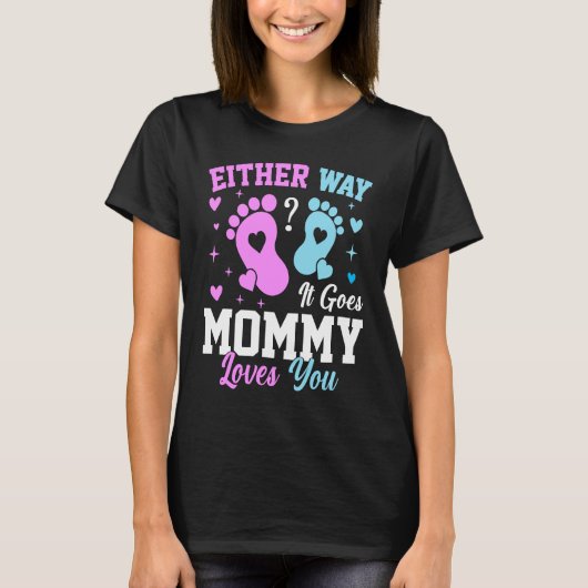 Gender Announcement  Either Way it Goes Mommy Love Tシャツ (正面)
