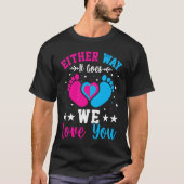 Gender Announcement  Either Way it Goes We Love yo Tシャツ (正面)