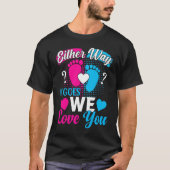 Gender Announcement  Either Way it Goes We Love yo Tシャツ (正面)