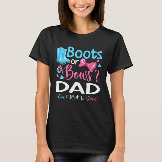 Gender Reveal Boots Or Bows Dad Matching Baby Part Tシャツ (正面)