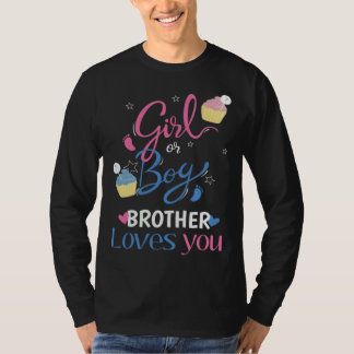 Gender Reveal Girl Or Boy BROTHER Loves You Baby P Tシャツ