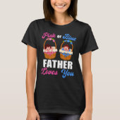 Gender Reveal Pink Or Blue Father Loves You Tシャツ (正面)