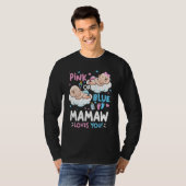 Gender Reveal Pink or Blue Mamaw Loves You Tシャツ (正面フル)