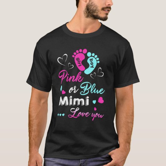 Gender Reveal Pink Or Blue Mimi Loves You Tシャツ (正面)