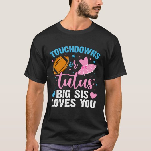 Gender Reveal Touchdowns or Tutus Big Sister Match Tシャツ (正面)