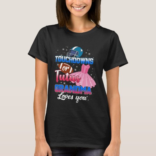 Gender Reveal Touchdowns Or Tutus Grandma Love You Tシャツ (正面)