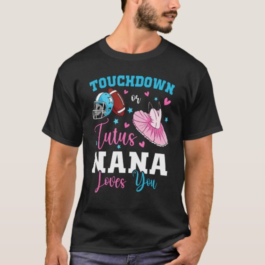 Gender reveal touchdowns or tutus nana matching ba tシャツ (正面)