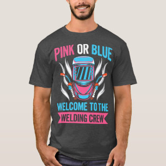 Gender Reveal Welding Quote for a Welder  Tシャツ
