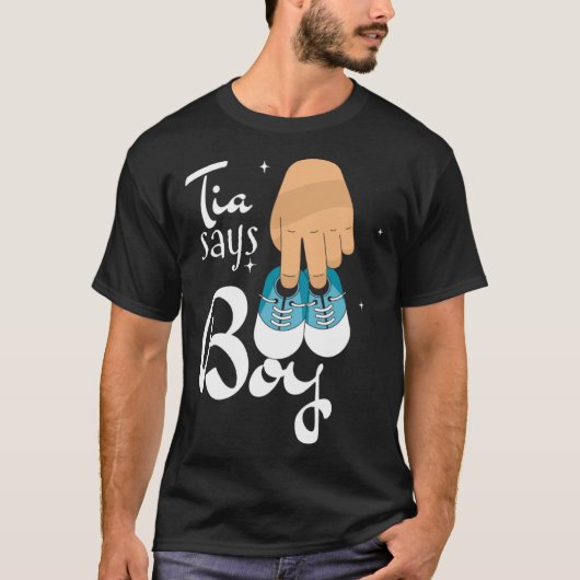 Gender revealing tia says boy  quote tシャツ (正面)