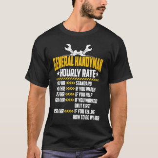 General Handyman Hourly Rate Handyperson Labor Ra Tシャツ