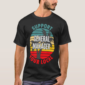 General ManagerがローカルのGeneral Manageをサポート Tシャツ
