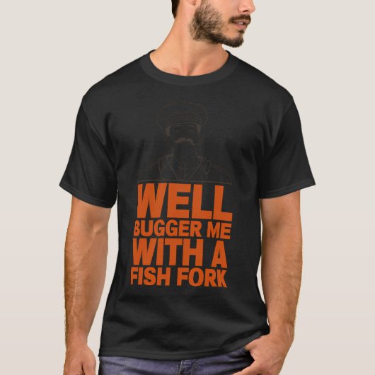 General Sir Anthony Cecil Hogmanay Melchett - Well Tシャツ (正面)