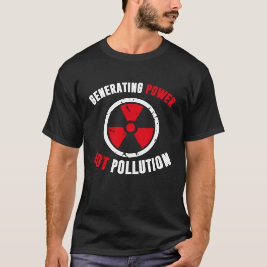 Generating Power Not Pollution Nuclear Engineer Tシャツ (正面)