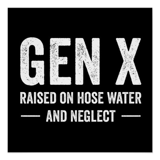 Generation X Raised On Hose Water & Neglect ポスター (正面)