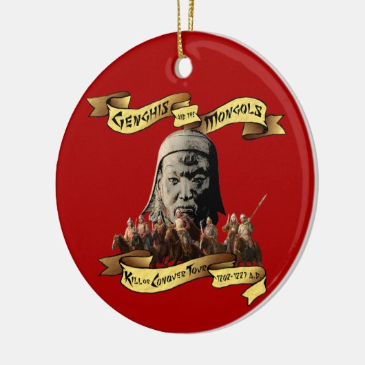 Genghisおよびモンゴル人: 旅行を殺しますか、または征服して下さい セラミックオーナメント (左)