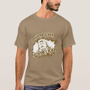 Genghis Khanはできます! Tシャツ