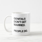 GENITALS DON'T GET MARRIED. PEOPLE DO.png コーヒーマグカップ (左)