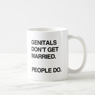 GENITALS DON'T GET MARRIED. PEOPLE DO.png コーヒーマグカップ