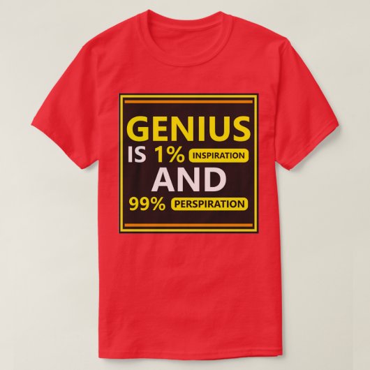 Geniusとやる気を起こさせるのインスパイア引用文 Tシャツ (デザイン正面)