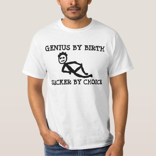 GENIUS by誕生SLACKER by choiceおもしろい, Tシャツ (正面)