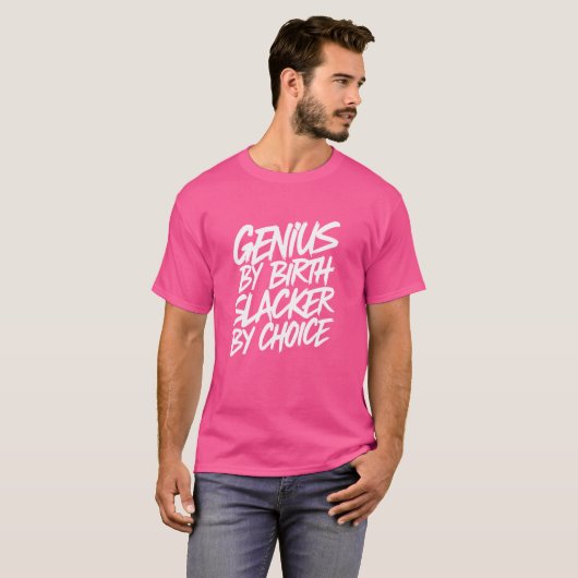 Genius By誕生Slacker By Choice Tシャツ (正面フル)