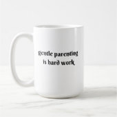 gentle parenting is hard work コーヒーマグカップ (左)