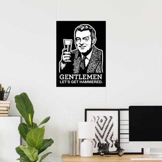 Gentlemen Let's Get Hammered Poster ポスター (ホームオフィス)