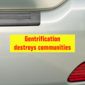 gentrificationはコミュニティバンパーステッカーを破壊します バンパーステッカー (車上)