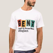 GenX | ホースの水と怠慢に育てられた世代 Tシャツ (正面)