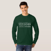 Geocacher私は失った私ですGeocachingです Tシャツ (正面フル)