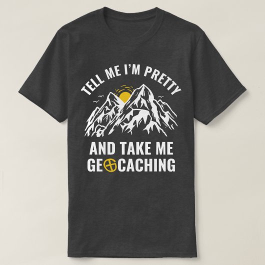 Geocachersおもしろいは私に教えかわいらして、Geoを取る Tシャツ (デザイン正面)