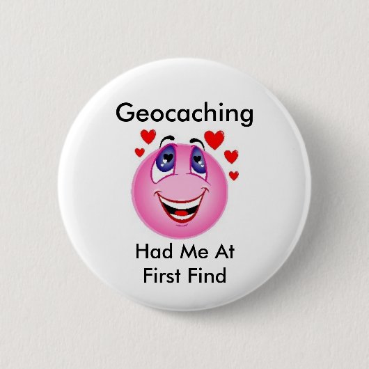 Geocachingに最初発見で私がありました 缶バッジ (正面)