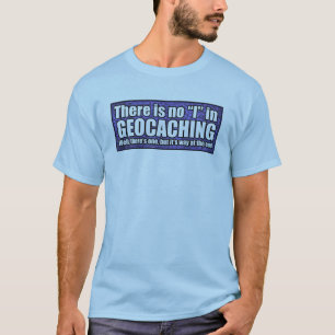 "Geocaching"のTシャツがの"私"ありません Tシャツ