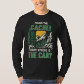Geocaching Found The Cache Geocacher Expert Geocac Tシャツ (正面)