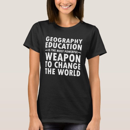 Geography Education Change The World Geography Ge Tシャツ (正面)