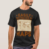 Geography Teacher Easily Distracted By Maps Tシャツ (正面)