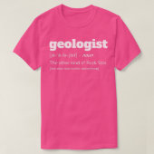 Geologist Definition Funny Geology Gift Tシャツ (デザイン正面)