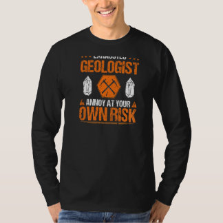 Geologist Own Risk Geology   Tシャツ