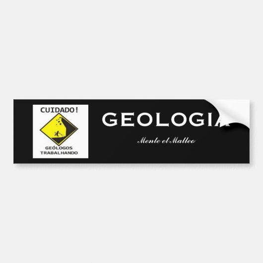 Geologosのtrabalhando、GEOLOGIA、MenteとMalleo バンパーステッカー (正面)