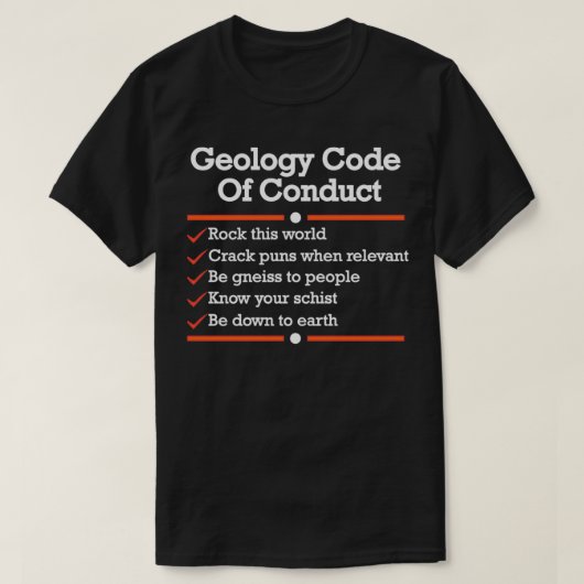 Geology Code of Conduct  Funny Geology  Tシャツ (デザイン正面)