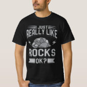 Geology - I Just Really Like Rocks Tシャツ (正面)
