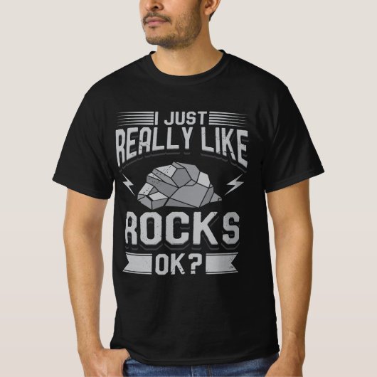 Geology - I Just Really Like Rocks Tシャツ (正面)
