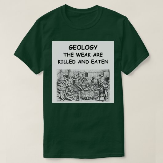 Geology Joke 22 Tシャツ (デザイン正面)