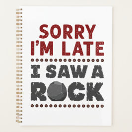 Geology Rockhound残念ながら私は岩を見て遅れた プランナー手帳