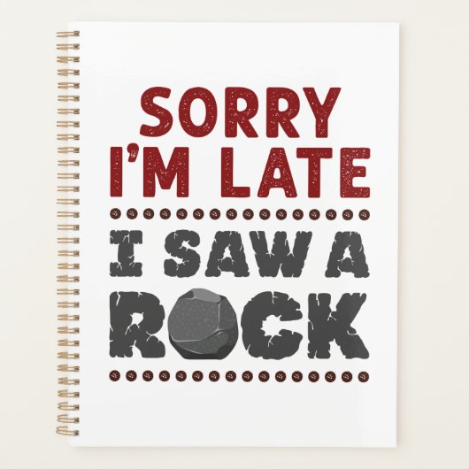 Geology Rockhound残念ながら私は岩を見て遅れた プランナー手帳 (正面)