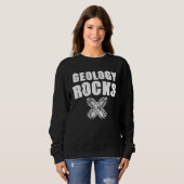 Geology Rocks Rock Collectors  Geologist Geology スウェットシャツ (正面フル)