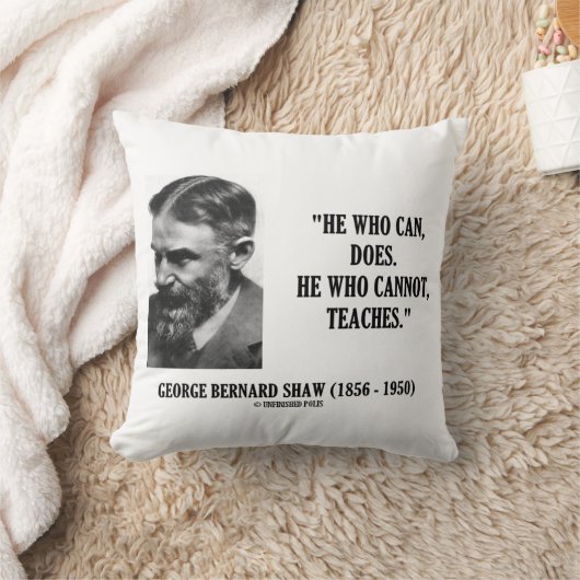 George B. Shaw He Who Can Does Does Not Teaches クッション (ブランケット)