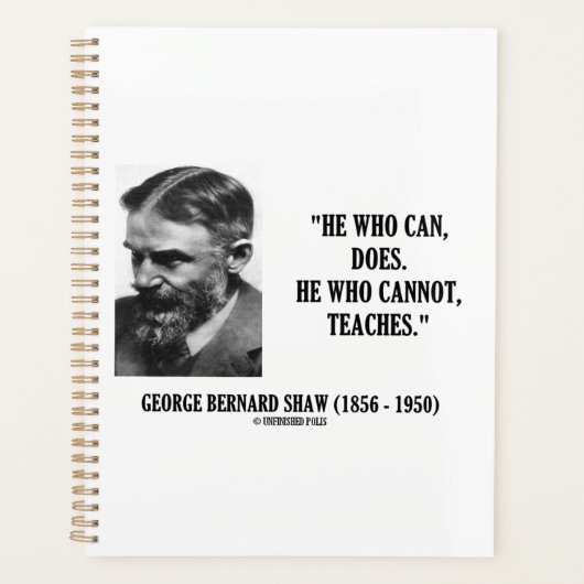 George B. Shaw He Who Can Does Does Not Teaches プランナー手帳 (正面)