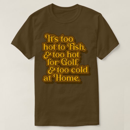 George Jones Too Hot Too Cold at Home Lyrics Tシャツ (デザイン正面)