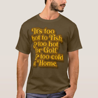 George Jones Too Hot Too Cold at Home Lyrics Tシャツ